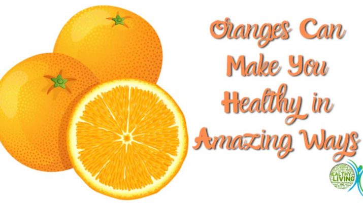 Oranges Can Make You Healthy in Amazing Ways