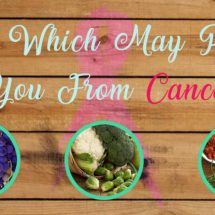 6 High Antioxidant Foods That Help Protect Against Cancer