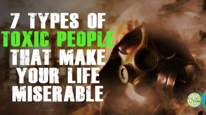 7 Types of Toxic People That Make Your Life Miserable