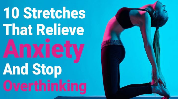 10-Stretches-That-Relieve-Anxiety-And-Stop-Overthinking