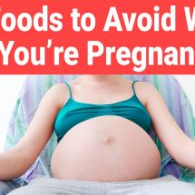 25 Foods To Avoid When You’re Pregnant