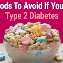 15 Foods To Avoid If You Have Type 2 Diabetes