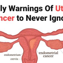 5 Early Warnings Of Uterine Cancer to Never Ignore