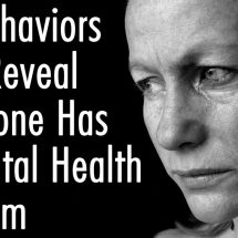 10 Behaviors That Reveal Someone Has A Mental Health Problem