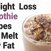 9 Weight Loss Smoothie Recipes That Melt Body Fat
