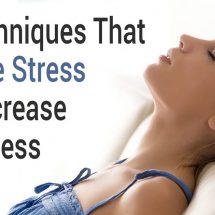 10 Techniques That Reduce Stress and Increase Happiness