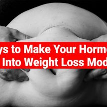 4 Ways to Make Your Hormones Go Into Weight Loss Mode