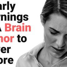 7 Early Warnings of A Brain Tumor to Never Ignore