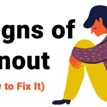 7 Signs of Burnout (And How to Fix It)