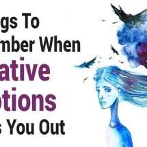 7 Things To Remember When Negative Emotions Stress You Out