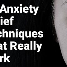 12 Anxiety Relief Techniques That Really Work