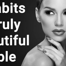 8 Habits Of Truly Beautiful People