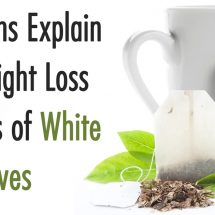 Dieticians Explain The Weight Loss Benefits of White Tea Leaves