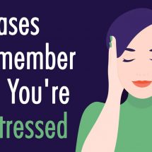 7 Phrases to Remember When You’re Overstressed