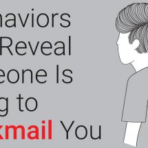 4 Behaviors That Reveal Someone Is Trying to Blackmail You