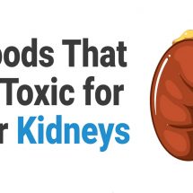 5 Foods That Are Toxic for Your Kidneys