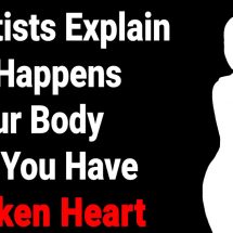 Scientists Explain What Happens To Your Body When You Have A Broken Heart