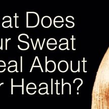 What Does Your Sweat Reveal About Your Health?