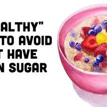 11 “Healthy” Foods To Avoid That Have Hidden Sugar