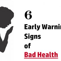 6 Early Warning Signs of Bad Health