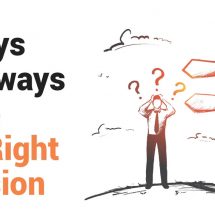 8 Ways To Always Make The Right Decision