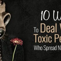 10 Ways To Deal With Toxic People Who Spread Negativity