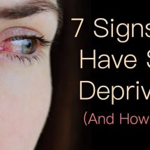 7 Signs You Have Sleep Deprivation (And How to Fix It)
