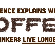 Science Explains Why Coffee Drinkers Live Longer