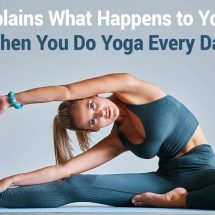 Yogi Explains What Happens to Your Body When You Do Yoga Every Day