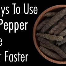 10 Ways To Use Long Pepper To Lose Weight Faster