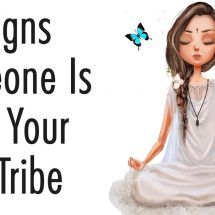 11 Signs Someone Is From Your Soul Tribe