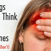 3 Things People Think Trigger Migraines (That Really Don’t)