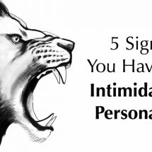 5 Signs You Have An Intimidating Personality