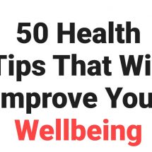 50 Health Tips That Will Improve Your Wellbeing