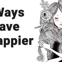 50 Ways to Have A Happier Life