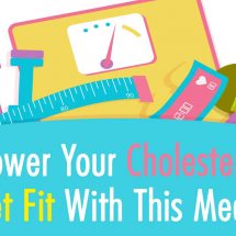 Lower Your Cholesterol And Get Fit With This Meal Plan