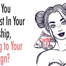 What Do You Need Most In Your Relationship, According to Your Zodiac Sign?